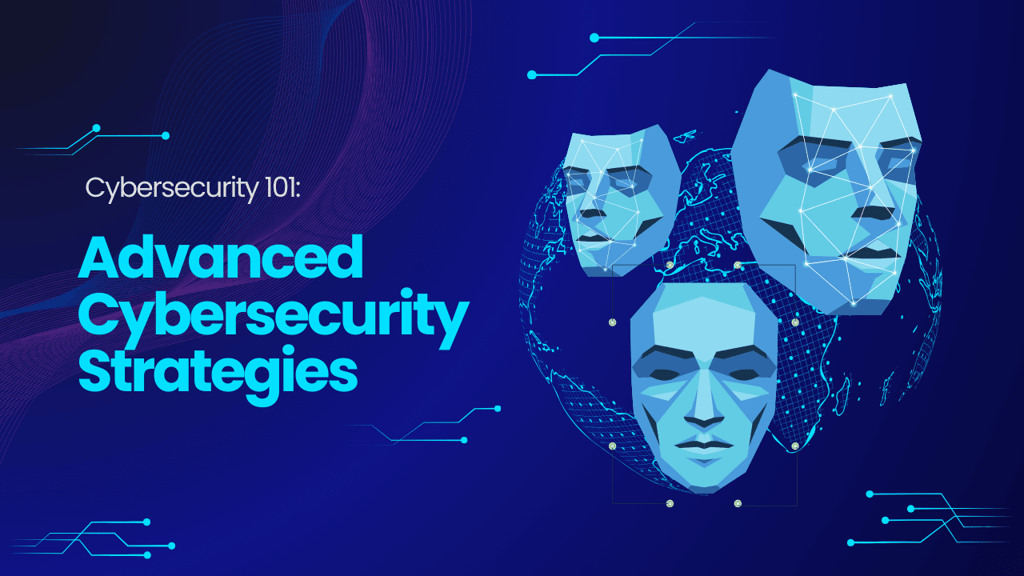 advanced cybersecurity strategies