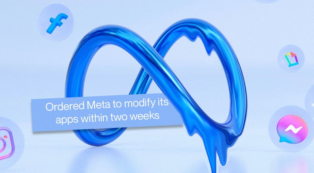 ordered-meta-to-modify-its-apps-within-two-weeks