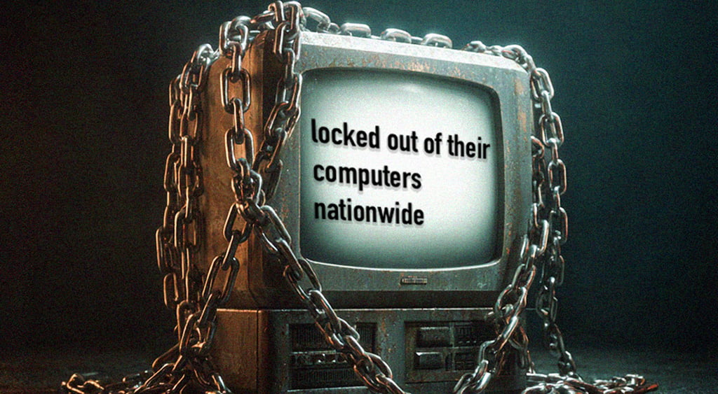 locked-out-of-their-computers-nationwide