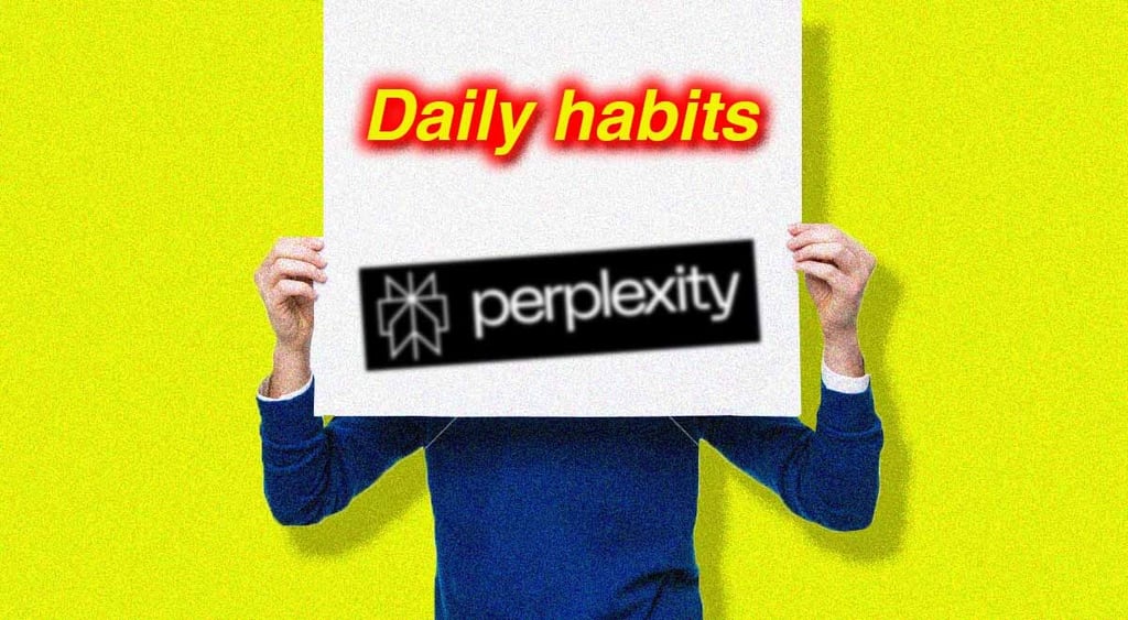 sign daily habits, perplexity, bright yellow background, perplexity logo