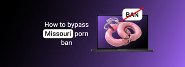 How to Watch Porn in Missouri 2026 : Unblock Pornhub