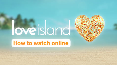 Watch Love Island with a VPN