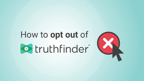 How to opt out of TruthFinder