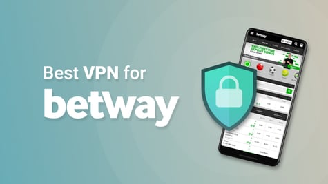 Best VPN for Betway