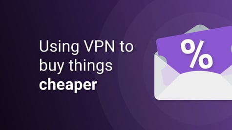 Using VPN to buy things cheaper