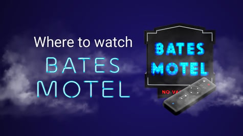 Where to watch Bates motel