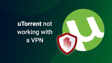 uTorrent not working with VPN