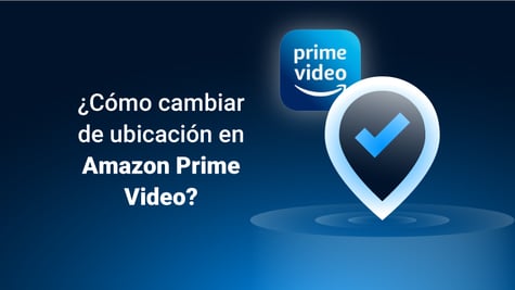 Cómo cambiar la ubicación de Amazon Prime Video