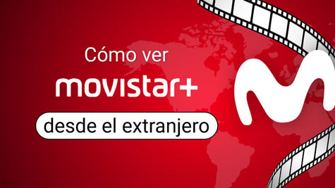 how to watch movistar plus from abroad