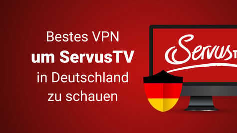 Bestes VPN um ServusTV Österreich in Deutschland zu schauen