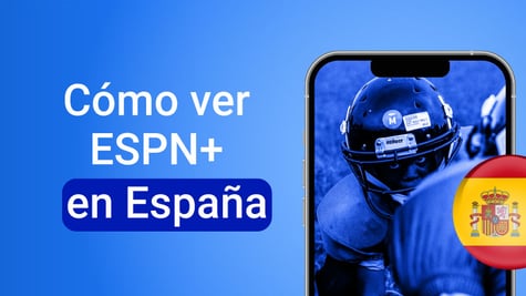 ¿Cómo ver ESPN+ en España en 2024?