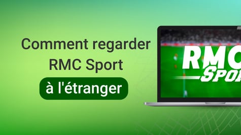 How to watch RMC Sport from abroad