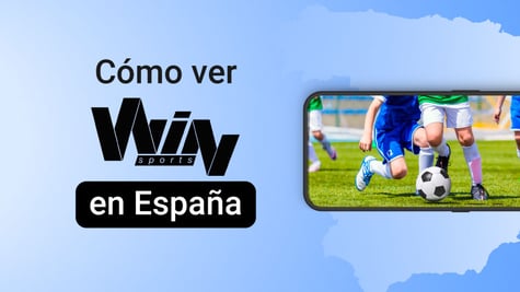 How to watch Win Sports in Spain