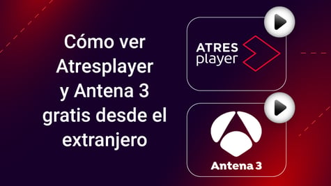 Antena 3 and Atresplayer play for free in abroad