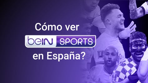 como ver bein sports in espana