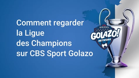 champions league on cbs sports golazo network in france