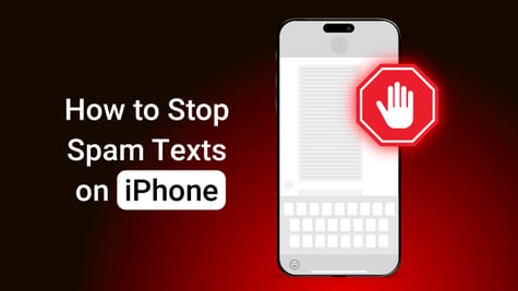 How to stop spam texts on iPhone
