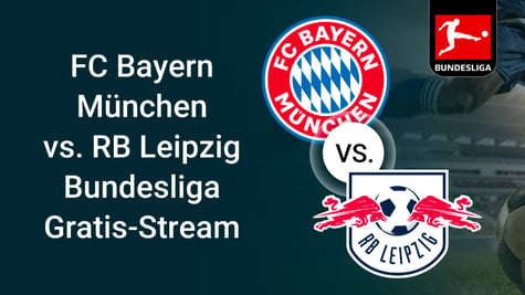 How to Watch Bayern vs RB Leipzig for free