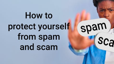 How to protect yourself from spam scam