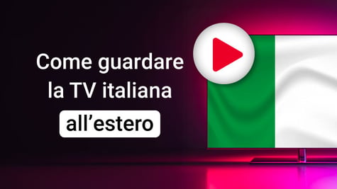 how to watch italian tv abroad