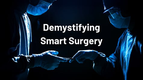 demystifying smart surgery