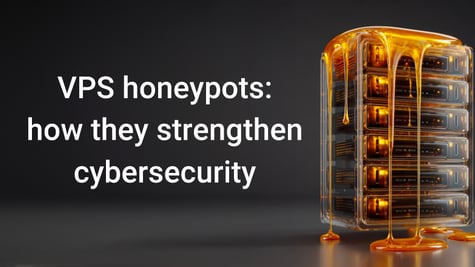 vps honeypots how they strengthen cybersecurity