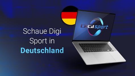 How to watch Digi Sport In Germany