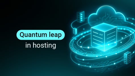 The quantum leap in hosting