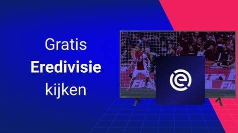hoe kun je eredivisie gratis kijken