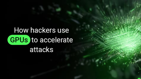 How hackers use GPUs to accelerate attacks