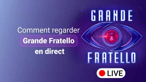 Où regarder Grande Fratello