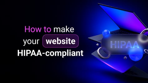 How to make your website HIPAA-compliant