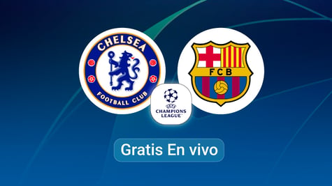 Ver Chelsea vs Barcelona en vivo