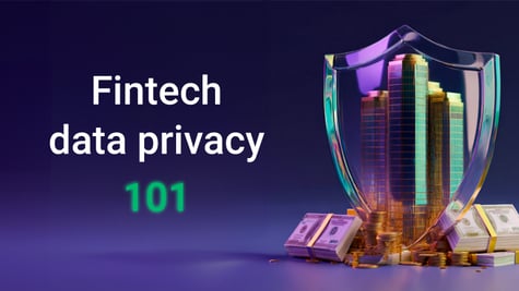 Fintech data privacy 101