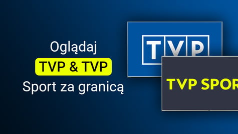 How to watch TVP and TVP Sport from abroad