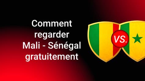 Comment regarder Mali - Sénégal gratuitement