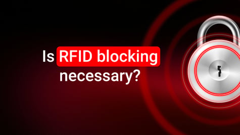 is rfid blocking necessary