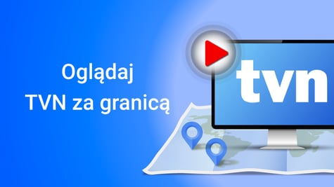 Watch TVN from abroad