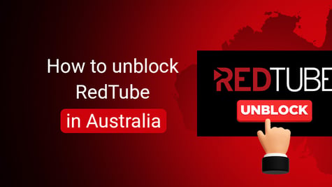 How to unblock RedTube in Australia