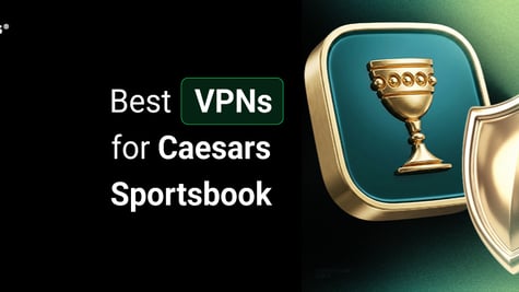 Best VPNs for Caesars Sportsbook