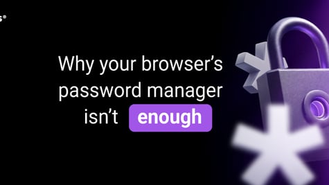 why your browsers password manager isnt enough