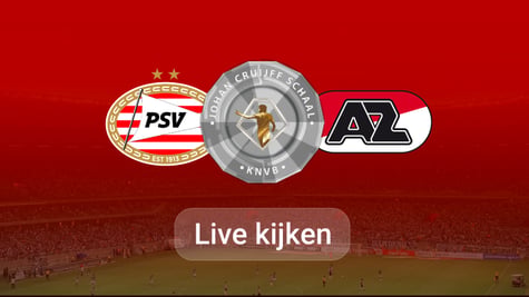 PSV vs AZ Alkmaar live kijken