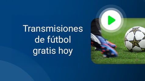 Transmisiones de futbol gratis hoy