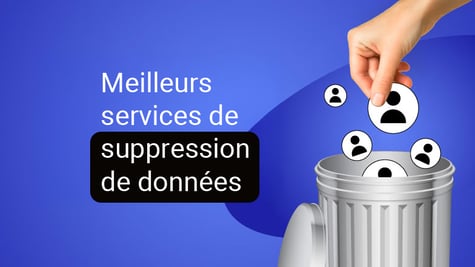 Les meilleurs services de suppression de données