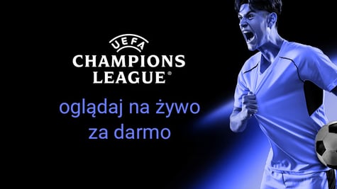 Liga Mistrzów 2026/27: gdzie oglądać za darmo