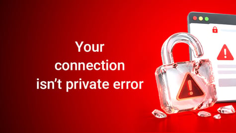 How to fix the “Your connection isn’t private” error fatured image