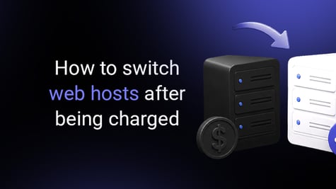 how to switch web hosts after being charged featured image