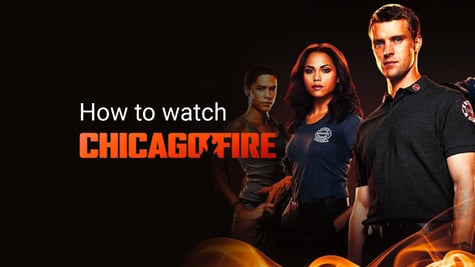 how to watch chicago fire