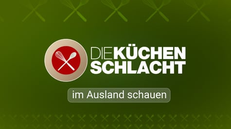 kuechenschlacht im ausland schauen