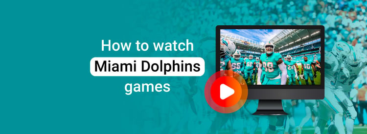 How To Watch Miami Dolphins Games Anywhere In 2026 How To Watch Miami Dolphins Games 
